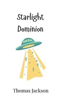 Cover: Starlight Dominion - Creative Arts Management Ou