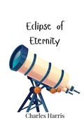 Cover: Eclipse of Eternity - Creative Arts Management Ou