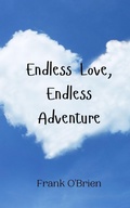 Cover: Endless Love, Endless Adventure - Creative Arts Management Ou
