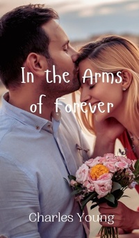 Enlarge image Cover: In the Arms of Forever - Creative Arts Management Ou
