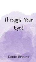 Cover: Through Your Eyes - Creative Arts Management Ou
