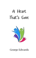 Cover: A Heart That's Gone - Creative Arts Management Ou