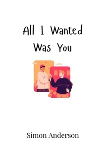 Enlarge image Cover: All I Wanted Was You - Creative Arts Management Ou