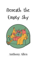 Cover: Beneath the Empty Sky - Creative Arts Management Ou