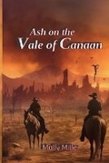 Cover: Ash on the Vale of Canaan - Big Sage Press