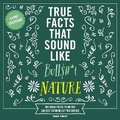 Cover: True Facts That Sound Like Bull$#*t: Nature - HarperCollins Christian