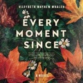 Cover: Every Moment Since - HarperCollins Christian