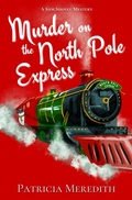 Cover: Murder on the North Pole Express (Sam Shovel Mysteries, #2) - Patricia Meredith