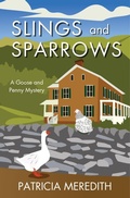 Cover: Slings and Sparrows (Goose and Penny, #1) - Games Afoot, LLC
