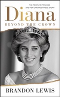 Cover: Diana: Beyond the Crown - The People's Princess and Her Unforgettable Story - Infinity Spectrum Books