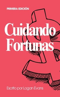 Enlarge image Cover: Cuidando Fortunas - Logan Evans