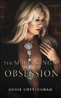 Enlarge image Cover: The Mafia King's Obsession - Angie Cottingham