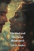 Cover: The God and the Siren (Romance) - Valerie Hughes