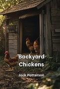 Cover: Backyard Chickens - Jack Patterson