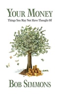 Cover: YOUR MONEY Things You May Not Have Thought Of - Palmetto Publishing