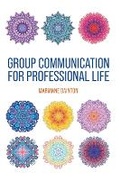 Cover: Group Communication for Professional Life - Cognella Academic Publishing