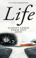Cover: Life Almost Faked Them Out - Diane Rodriguez-Burton