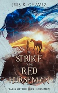 Cover: The Strike of the Red Horseman - Jess K. Chavez