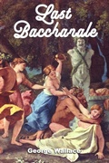 Cover: Last Bacchanale - Roadside Press