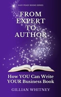 Cover: From Expert to Author: How YOU Can Write YOUR Business Book (Easy Peasy Books Series) - Video Easy Peasy LLC