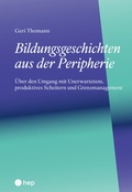 Cover: Bildungsgeschichten aus der Peripherie (E-Book) - hep verlag