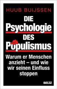 Abbildung von: Die Psychologie des Populismus - Beltz Verlagsgruppe GmbH & Co. KG