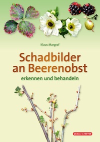 Abbildung von: Schadbilder an Beerenobst - Quelle & Meyer