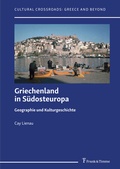 Cover: Griechenland in S&uuml;dosteuropa - Geographie und Kulturgeschichte - Frank & Timme