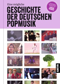 Abbildung von: Eine mögliche Geschichte der deutschen Popmusik - SATYR Verlag