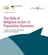 Enlarge image Cover: The Role of Religious Actors in Population Dynamics - Berlin Institut f. Bevölkerung u. Entwicklung /Berlin Institute for Population and Development