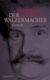 Abbildung von: Der Walzermacher - Braumüller Verlag