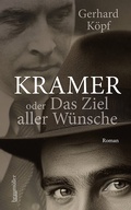 Cover: Kramer oder das Ziel aller W&uuml;nsche - Braum&uuml;ller Verlag