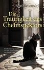 Cover: Die Traurigkeit des Chefinspektors - Braumüller Verlag