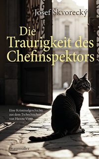 Enlarge image Cover: Die Traurigkeit des Chefinspektors - Braumüller Verlag