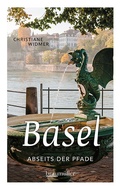Cover: Basel abseits der Pfade - Braum&uuml;ller Verlag