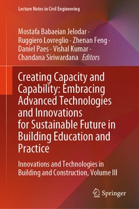 Enlarge image Cover: Creating Capacity and Capability: Embracing Advanced Technologies and Innovations for Sustainable Future in Building Education and Practice - Springer Nature Switzerland AG