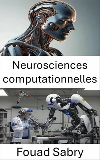 Abbildung von: Neurosciences computationnelles - Un Milliard De Personnes Informées [French]