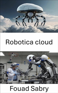 Abbildung von: Robotica cloud - Un Miliardo Di Ben Informato [Italian]