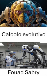 Abbildung von: Calcolo evolutivo - Un Miliardo Di Ben Informato [Italian]