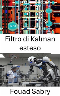 Abbildung von: Filtro di Kalman esteso - Un Miliardo Di Ben Informato [Italian]
