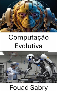 Abbildung von: Computação Evolutiva - Um Bilhão Bem Informado [Portuguese]