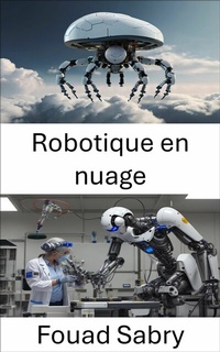 Abbildung von: Robotique en nuage - Un Milliard De Personnes Informées [French]