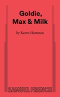 Cover: Goldie, Max & Milk - Samuel French Ltd