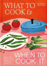 Abbildung von: What to Cook & When to Cook It - Bluebird