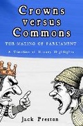 Cover: Crowns versus Commons - THE MAKING OF PARLIAMENT - Kateringes Books