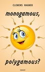 Cover: monogamous, polygamous? - novum publishing