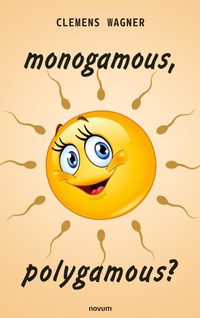 Enlarge image Cover: monogamous, polygamous? - novum publishing