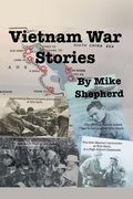 Cover: Vietnam War Stories by Air Force reporter Mike Shepherd - iUniverse