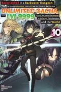 Cover: Backstabbed in a Backwater Dungeon: My Trusted Companions Tried to Kill Me, But Thanks to the Gift of an Unlimited Gacha I Got LVL 9999 Friends and Am Out For Revenge on My Former Party Members and the World: Volume 10 (Light Novel) - J-Novel Club