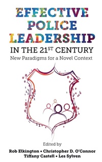 Abbildung von: Effective Police Leadership in the 21st Century - Emerald Publishing Limited
